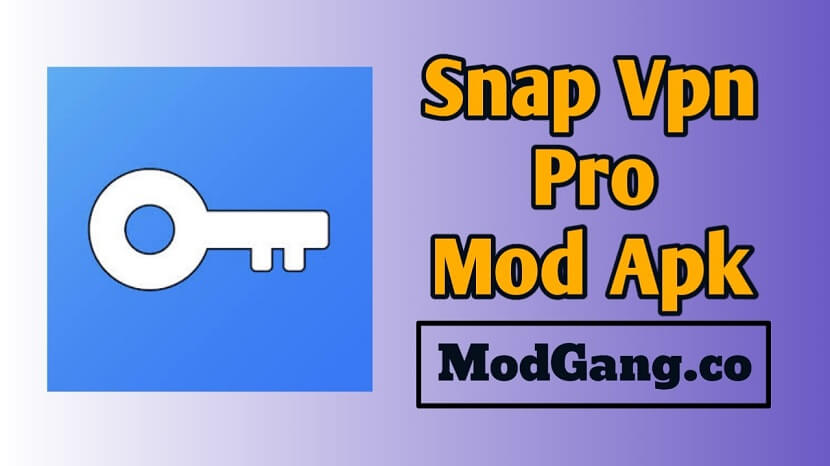 Snap VPN VIP Apk Free Download with Unlock Websites, Unlimited Speed, Simple Interface